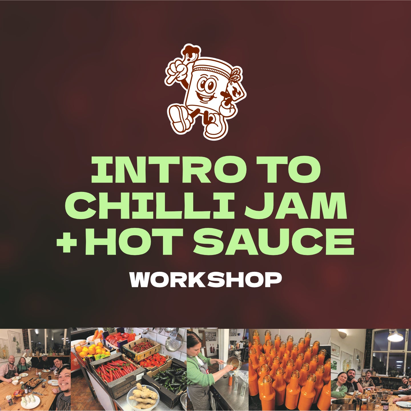 Intro to Chilli Jam + Hot Sauce (Workshop)