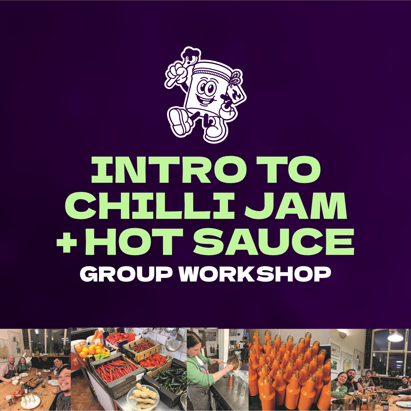 Intro to Chilli Jam + Hot Sauce (Group Workshop)