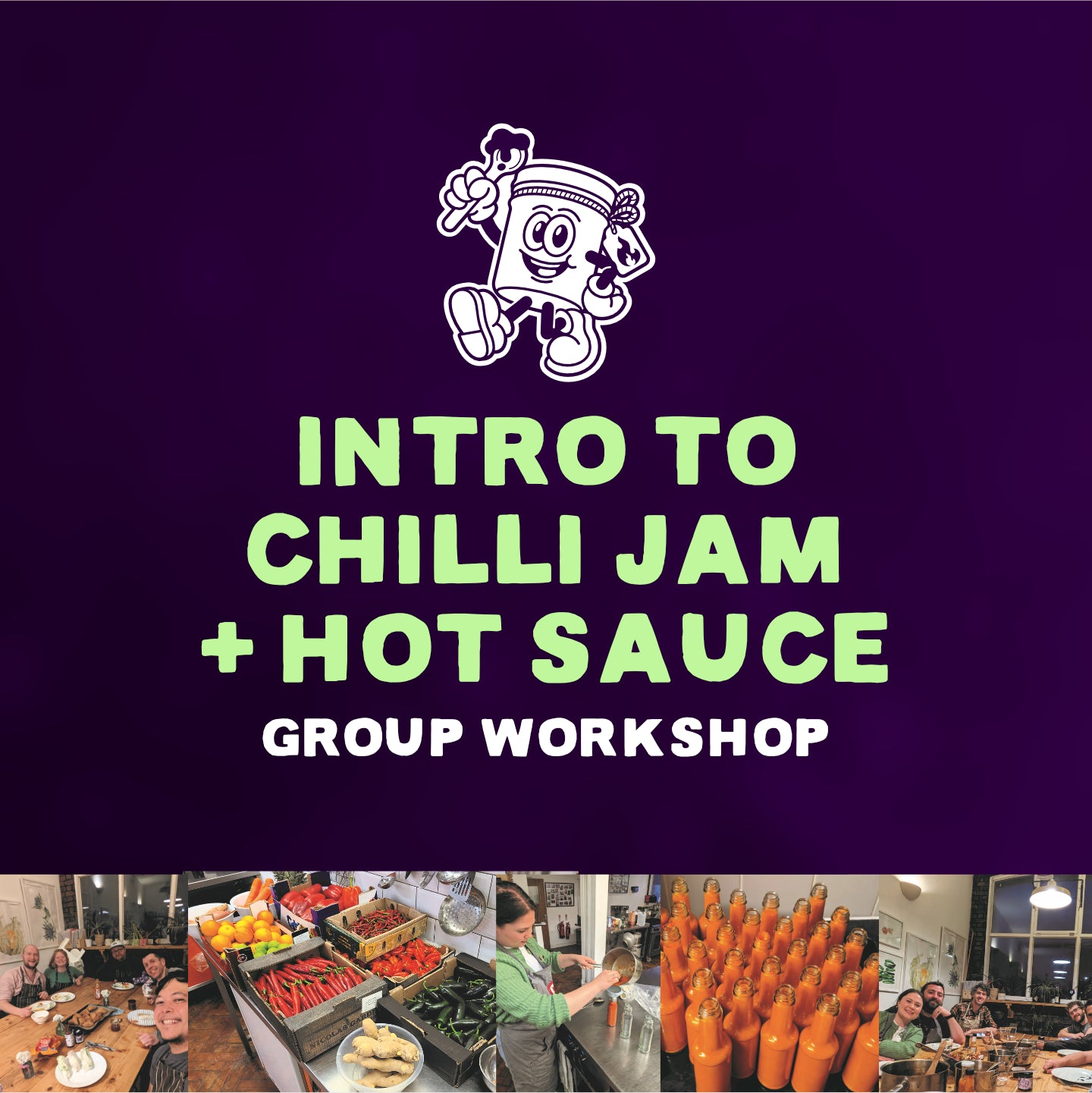 Intro to Chilli Jam + Hot Sauce (Group Workshop)
